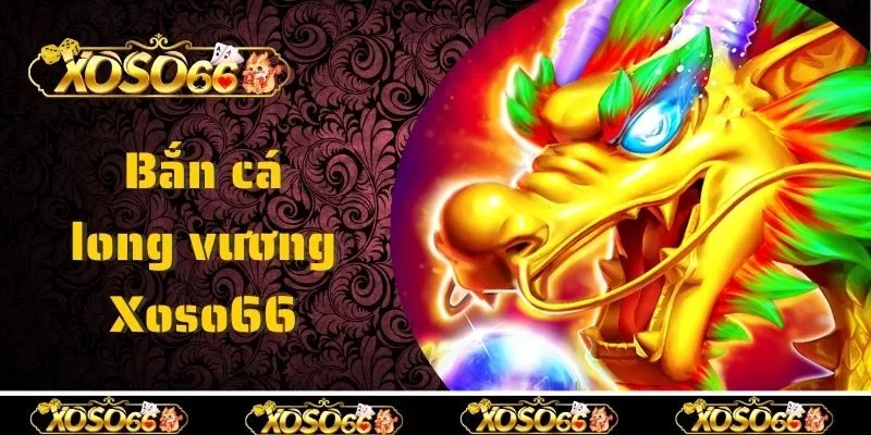 Giới thiệu những điểm mới của bắn cá long vương