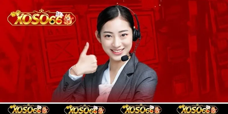 Tổng hợp câu hỏi liên quan về bộ phận CSKH Xoso66