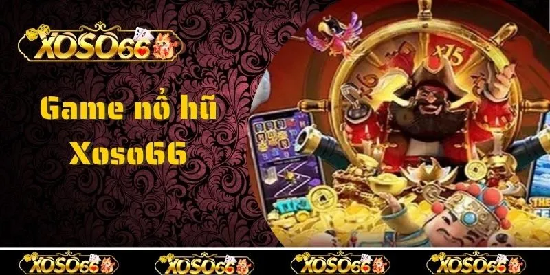 Tổng quan về game nổ hũ